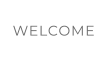 WELCOME
